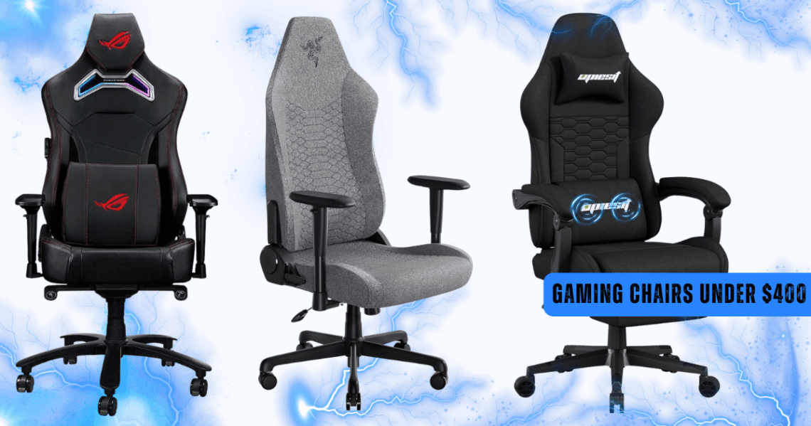 Gaming Chairs Under $400