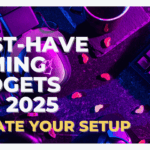 ust-Have Gaming Gadgets for 2025: Elevate Your Setup