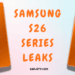 Samsung S26 series leaks
