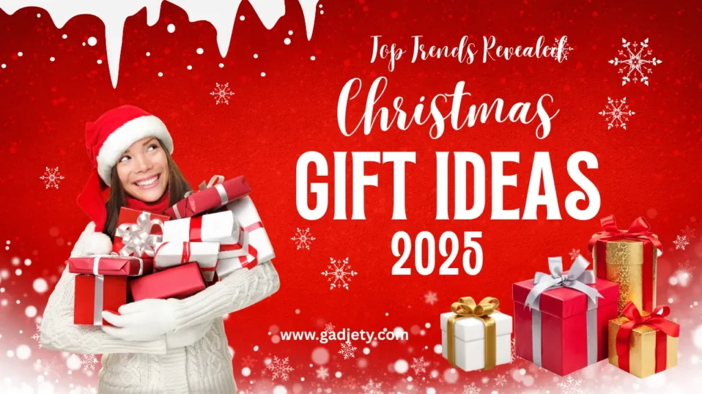 Christmas Gift Ideas 2025: Top Trends Revealed - Gadjety.com