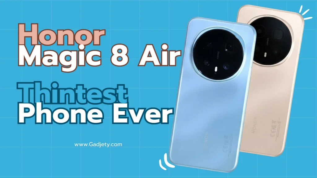 Honor Magic 8 Air: The Thinnest Phone Ever - Gadjety